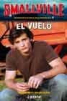 el vuelo (smallville; 3)-cherie bennett-jeff gottesfeld-9788441413900