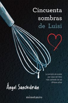 50 sombras de luisi (ebook)-angel sanchidrian-9788445010600