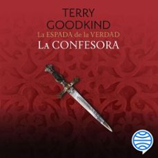 la espada de la verdad nº 11/17 la confesora (audiolibro)-terry goodkind-9788445022900