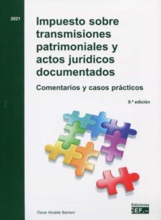 impuesto sobre transmisiones patrimoniales y actos juridicos comentarios y casos practicos-9788445441800