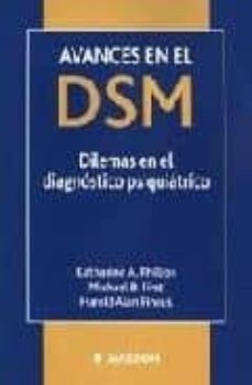 avances en el dsm: dilemas sobre el diagnostico psiquiatrico-michael b. first-k.a. phillips-9788445814000