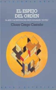 el espejo del orden: el arte y la estetica del grupo holandes "de stijl"-charo crego castaño-9788446004400