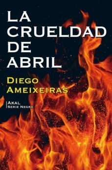 la crueldad de abril (ebook)-diego ameixeiras-9788446046400