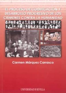 el proceso de codificacion y desarrollo progresivo de los crimene contra la humanidad-9788447207800