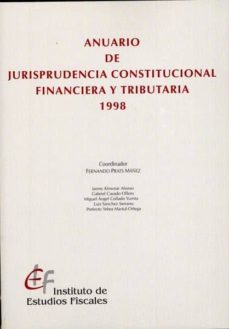 anuario de jurisprudencia constitucional financiera y tributaria 1998-9788447604500