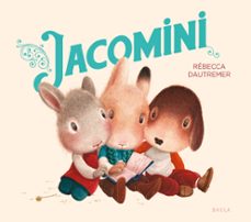 jacomini (catala)-rebeca dautremer-9788447953400