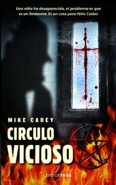 circulo vicioso-mike carey-9788448038700