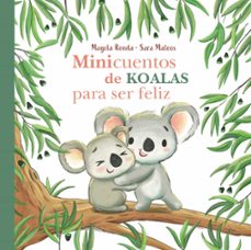 minicuentos de koalas para ser feliz (minicuentos para ser feliz) (ebook)-9788448862053