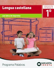 lengua castellana 1ª educacion primaria libro del alumno  (letra imprenta) programa palabras (illes balears/catalunya) cast ed 2018-9788448944100