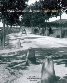 racc: cien años de pasion (1906-2006)-9788461102600