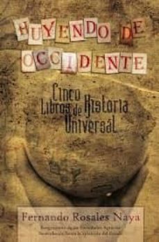 huyendo de occidente-fernando rosales naya-9788461549900