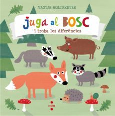 juga al bosc i troba les diferencies-nastja holtfreter-9788466140300