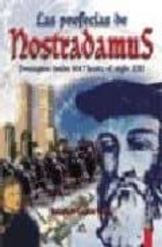 las profecias de nostradamus: presagios desde 1547 hasta el siglo xxi-9788466203500