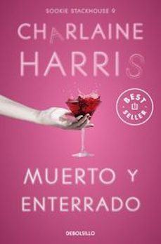 muerto y enterrado (sookie stackhouse 9) (ebook)-charlaine harris-9788466375900