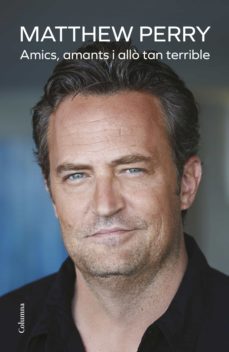 amics, amants i allo tan terrible (ebook)-matthew perry-9788466429900