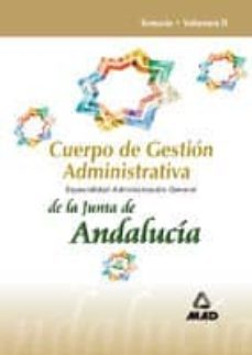 gestion administrativa de la junta de andalucia. especialidad adm inistracion general: temario (vol. ii)-9788466540100