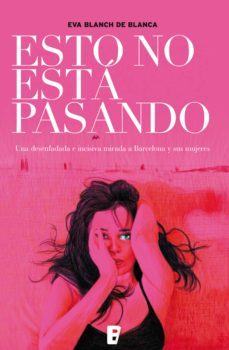 esto no esta pasando (ebook)-eva blanch de blanca-9788466650700