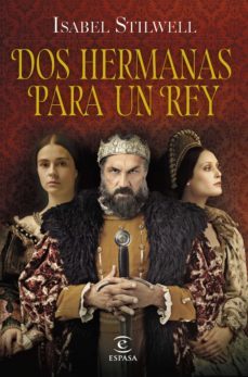 dos hermanas para un rey (ebook)-isabel stilwell-9788467066500