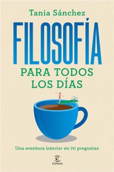 filosofia para todos los dias (ebook)-tania sanchez-9788467077100
