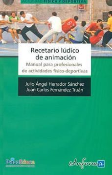 recetario ludico de animacion. manual para profesionales de activ idades fisico-deportivas-9788467627800