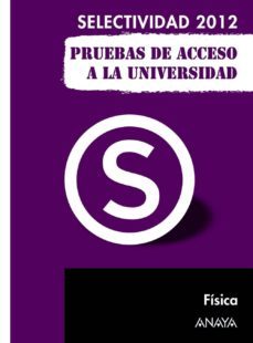 fisica 2012 (pruebas de acceso a la universidad)-maria luz garcia alvarez-maria paz platero muñoz-9788467835700