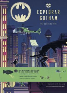 explorar gotham: una guia ilustrada-9788467943900