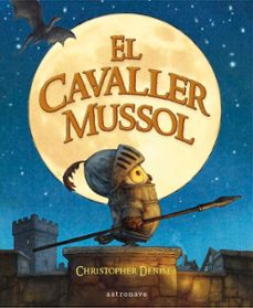 el cavaller mussol-christopher denise-9788467968200