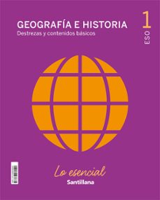 geografia e historia lo esencial 1º eso ed21-9788468069500