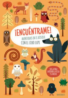 ¡encuentrame! aventuras en el bosque con el lobo lupi (vvkids)-agnese baruzzi-9788468268200