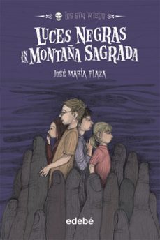 luces negras en la montaña sagrada :los sin miedo 8-jose maria plaza-9788468303000