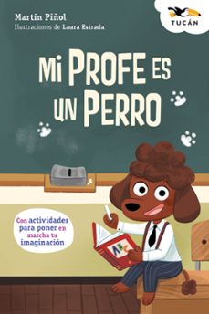 mi profe es un perro-martin piñol-9788468374000