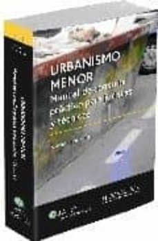 urbanismo menor: manual consulta practico para juristas y tecnico s-9788470524400