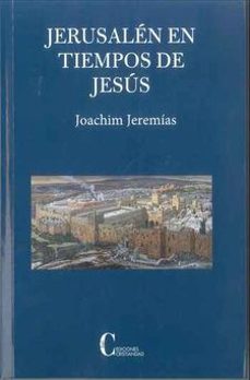 jerusalen en tiempos de jesus ( nueva edicion )-joachim jeremias-9788470576300