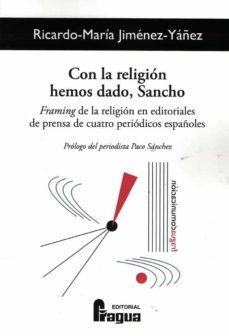 con la religion hemos dado, sancho-ricardo maria jimenez yañez-9788470749100