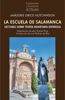 la escuela de salamanca: lecturas sobre teoria monetaria española-marjorie grice hutchinson-9788472098800
