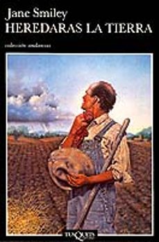 heredaras la tierra-jane smiley-9788472236400