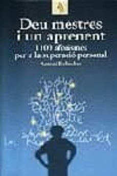 deu mestres i un aprenent, 1100 aforismes per a la superacio pers onal-9788473066600