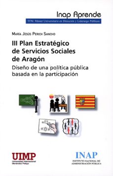 iii plan estrategico de servicios sociales de aragon. diseño de u na politica publica basada en la participacion-maria jesus perich sancho-9788473518000