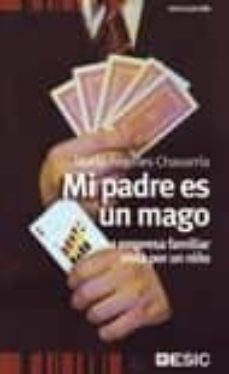 mi padre es un mago: la empresa familiar vista por un niño-maria angeles chavarria aznar-9788473566100