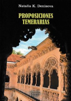 proposiciones temerarias-natalia k. denisova-9788473929400