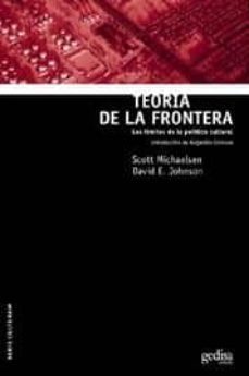 teoria de la frontera: los limites de la politica cultural-scott michaelsen-david e. johnson-9788474329100