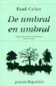 de umbral en umbral: poemas (2ª ed.)-paul celan-9788475171500