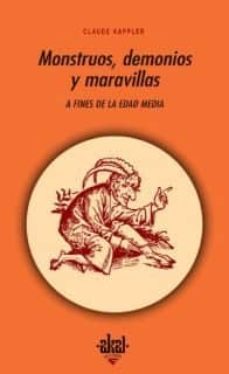 monstruos, demonios y maravillas a fines de la edad media-claude kappler-9788476001400
