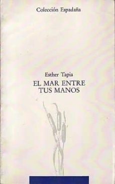 el mar entre tus manos-esther tapia-9788476280300