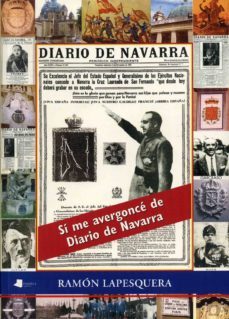 si me avergonce de diario de navarra (1908-1946)-ramon lapesquera-9788476814000