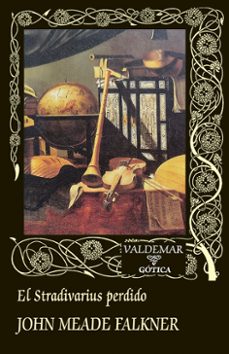 el stradivarius perdido (2ª ed.)-john meade falkner-9788477029700