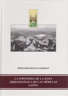 la toponimia de la zona arqueologica de las medulas (leon)-9788477199700