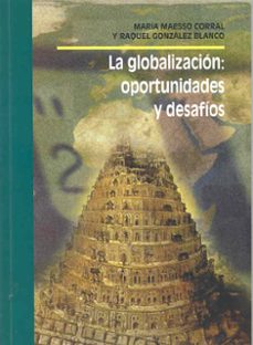 la globalizacion: oportunidades y desafios-9788477235200