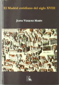 el madrid cotidiano del siglo xviii-9788477315100