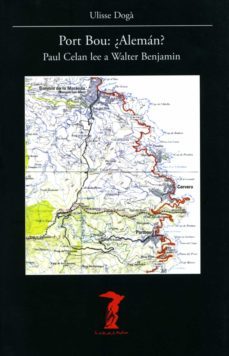 port bou: ¿aleman?: paul celan lee a walter benjamin-ulisse doga-9788477749400